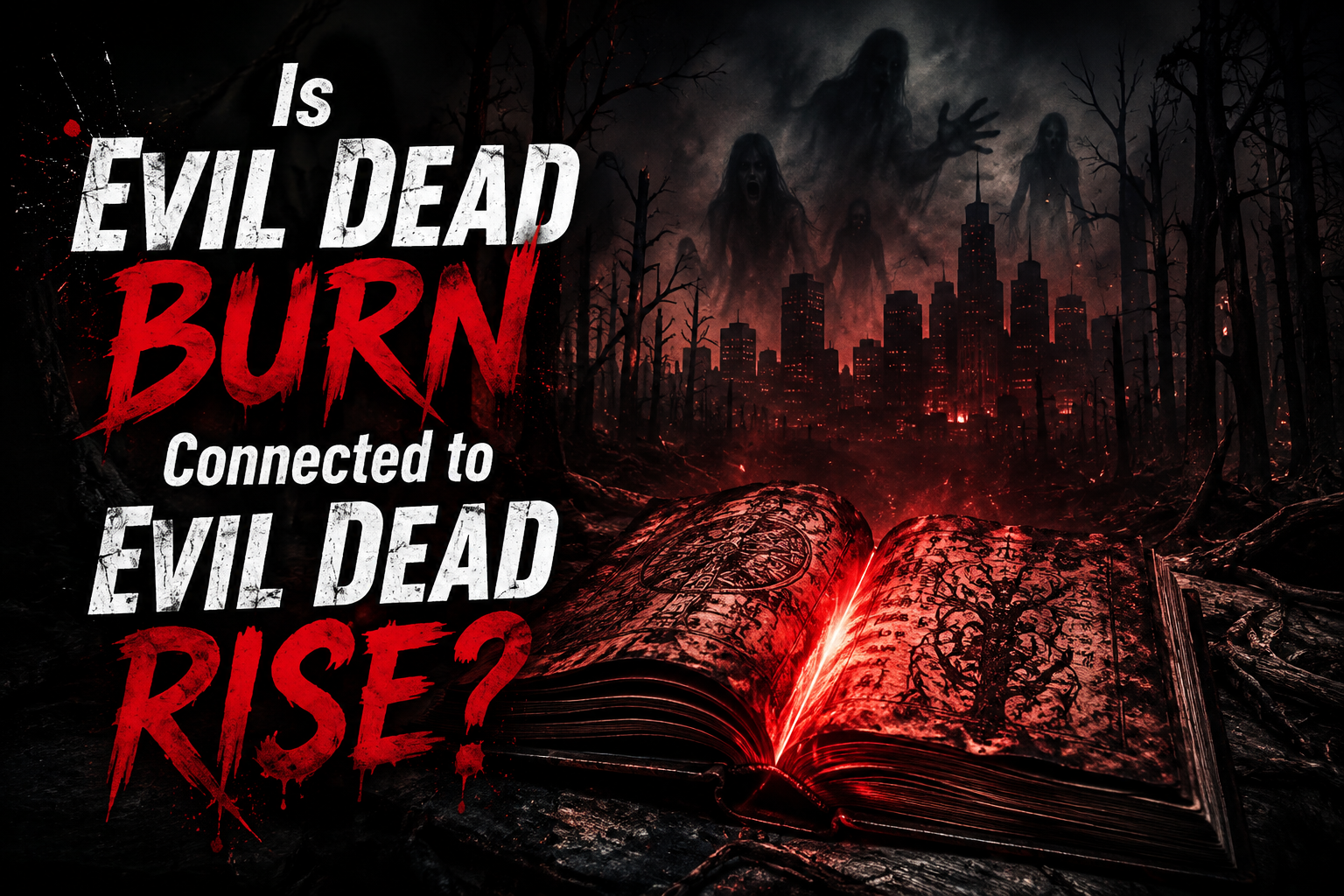 Is Evil Dead Burn Connected to Evil Dead Rise?